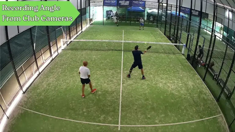 Padel game recording angle club cameras example